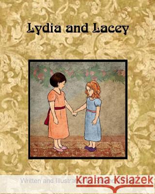 Lydia and Lacey Roland J. Ford Roland J. Ford 9781976149276 Createspace Independent Publishing Platform