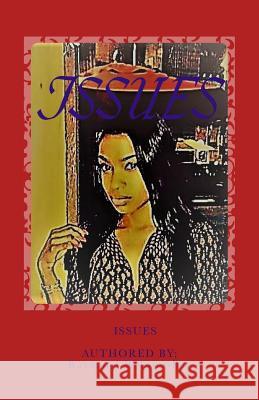 Issues: Feat. Baby-Doll Raymond D. Webster-Bey 9781976153754 Createspace Independent Publishing Platform