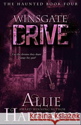 Winsgate Drive Allie Harrison 9781976156861 Createspace Independent Publishing Platform