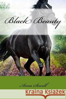 Black Beauty Anna Sewell Mybook 9781976175923 Createspace Independent Publishing Platform