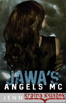 Jawa's Angels MC Jennifer Ann 9781976176500 Createspace Independent Publishing Platform