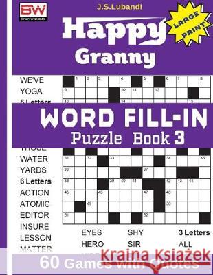 Happy Granny Word Fill-In Puzzle Book 3 J. S. Lubandi 9781976176678 Createspace Independent Publishing Platform