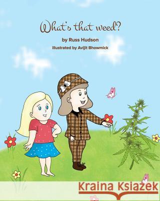 What's that Weed? Bhowmick, Avijit 9781976178740 Createspace Independent Publishing Platform