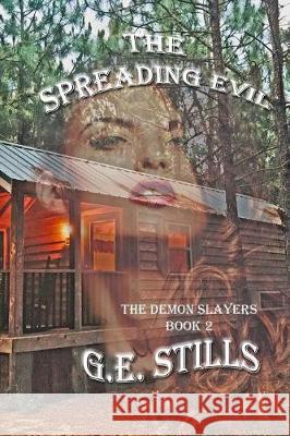 The Spreading Evil G. E. Stills 9781976179471 Createspace Independent Publishing Platform