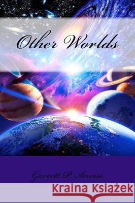 Other Worlds Garrett P. Serviss Mybook 9781976179914 Createspace Independent Publishing Platform