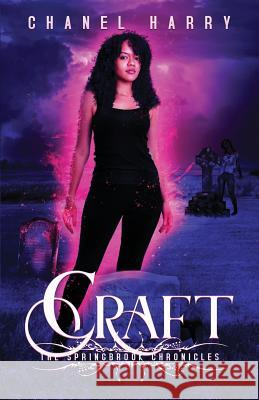 Craft: The Springbrook Chronicles Chanel Harry 9781976182457 Createspace Independent Publishing Platform