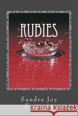 Rubies: The Curse Begins Sandra Joy Eastman 9781976183317 Createspace Independent Publishing Platform