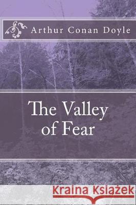 The Valley of Fear Arthur Conan Doyle 9781976185892 Createspace Independent Publishing Platform