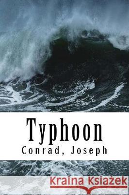 Typhoon Conrad Joseph 9781976187636 Createspace Independent Publishing Platform