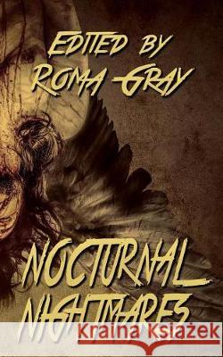 Nocturnal Nightmares Roma Gray 9781976188282