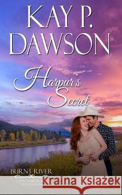 Harpur's Secret Kay P. Dawson 9781976190469 Createspace Independent Publishing Platform