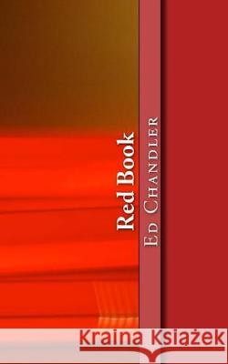 Red Book Ed Chandler 9781976206955 Createspace Independent Publishing Platform