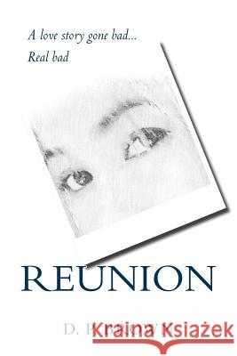 Reunion D. P. Brown 9781976212628 Createspace Independent Publishing Platform