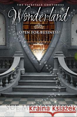 Wonderland Open for business Messruther, Sue 9781976212666 Createspace Independent Publishing Platform