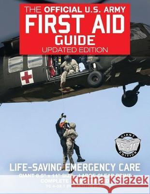 The Official US Army First Aid Guide - Updated Edition - TC 4-02.1 (FM 4-25.11 /: Giant 8.5