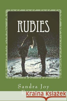 Rubies: The Widening Road Sandra Joy Eastman 9781976220098 Createspace Independent Publishing Platform