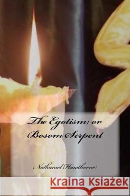 The Egotism; or Bosom Serpent Cedeno, Yasmira 9781976223921