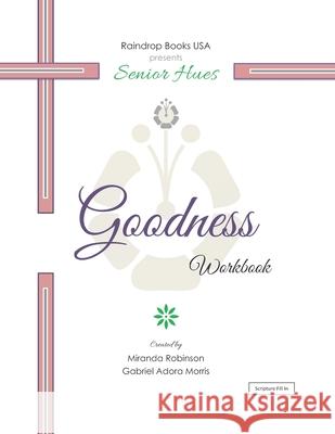 Senior Hues: Goodness Coloring Book Gabriel Adora Morris Miranda Robinson 9781976226823