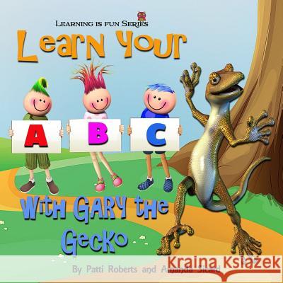 ABC With Gary the Gecko Sicard, Amanda 9781976228650 Createspace Independent Publishing Platform