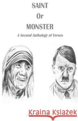 Saint or Monster: A Second Anthology of Verses Jane McCulloch 9781976232671