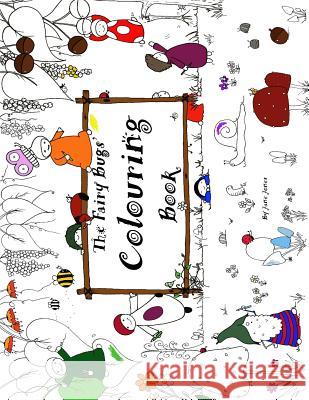 The Fairy Bugs' Colouring Book Jane Jones 9781976234446
