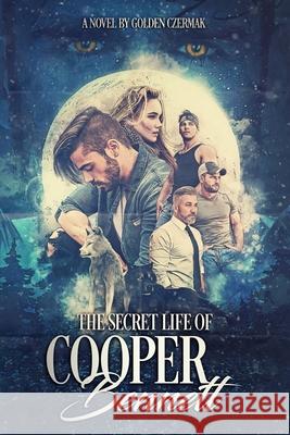 The Secret Life of Cooper Bennett Golden Czermak Cassy Roop Kellie Montgomery 9781976241550