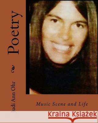 Poetry: Music Scene and Life Judi Ann Ohr Jodi Daum Boone 9781976246098 Createspace Independent Publishing Platform