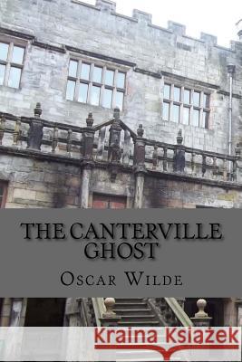 The Canterville Ghost Oscar Wilde 9781976250545 Createspace Independent Publishing Platform