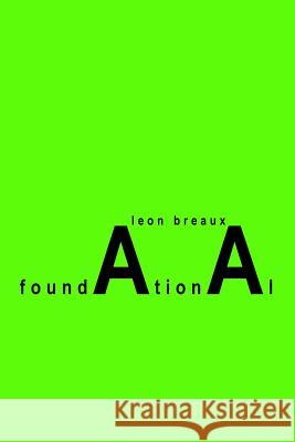 foundational Breaux, Leon 9781976250934 Createspace Independent Publishing Platform