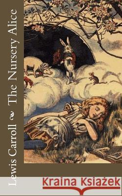 The Nursery Alice Lewis Carroll 9781976264856