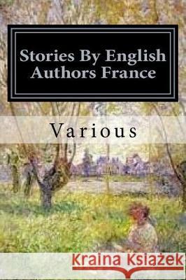 Stories By English Authors France Ouida 9781976264962