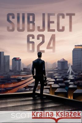 Subject 624 Scott Ferrell 9781976265457 Createspace Independent Publishing Platform