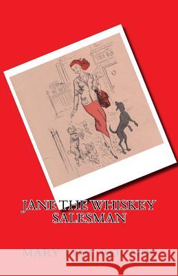 Jane The Whiskey Salesman Rounds, Mary Jane 9781976267352 Createspace Independent Publishing Platform
