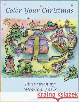 Color your christmas Foris, Monica 9781976270178 Createspace Independent Publishing Platform