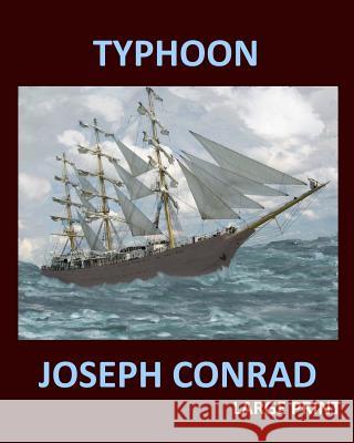 TYPHOON JOSEPH CONRAD Large Print: Large Print Conrad, Joseph 9781976270406