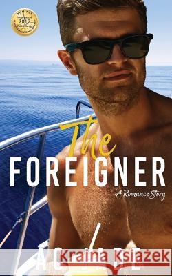 The Foreigner Ac Jade 9781976271526 Createspace Independent Publishing Platform