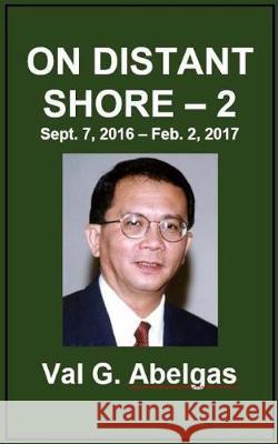 On Distant Shore - 2 Val G. Abelgas Tatay Jobo Elize 9781976273667 Createspace Independent Publishing Platform