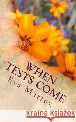 When Tests Come Eva Mattox 9781976274855