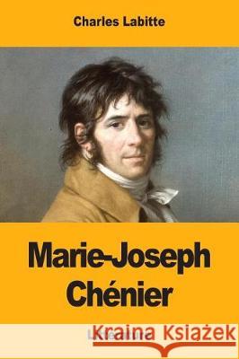 Marie-Joseph Chénier Labitte, Charles 9781976292255 Createspace Independent Publishing Platform