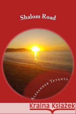 Shalom Road Alexander Tetenta 9781976292828 Createspace Independent Publishing Platform