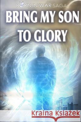 Bring My Son To Glory Ellison, Jamale Reco 9781976302817 Createspace Independent Publishing Platform