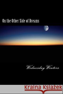 On the Other Side of Dreams Wednesday Winters 9781976307294