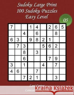 Sudoku Large Print - Easy Level - N°5: 100 Easy Sudoku Puzzles - Puzzle Big Size (8.3