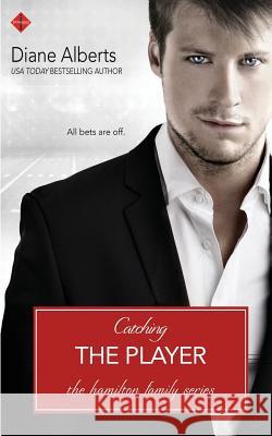 Catching the Player Diane Alberts 9781976322679 Createspace Independent Publishing Platform