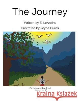 The Journey Joyce Burns E. Leandra 9781976328336