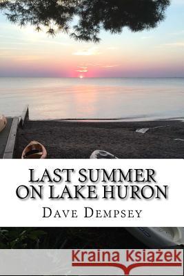 Last Summer on Lake Huron Dave Dempsey 9781976328374