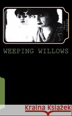 Weeping Willows Trace Orgeron 9781976332425 Createspace Independent Publishing Platform