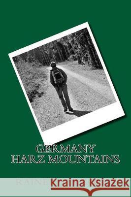 Germany - Harz mountains: A depression in black and whtie Strzolka, Rainer 9781976343414 Createspace Independent Publishing Platform