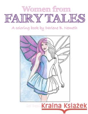 Women from Fairy Tales Darlene Nemeth 9781976350559