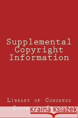 Supplemental Copyright Information Library of Congress Copyright Office 9781976360534